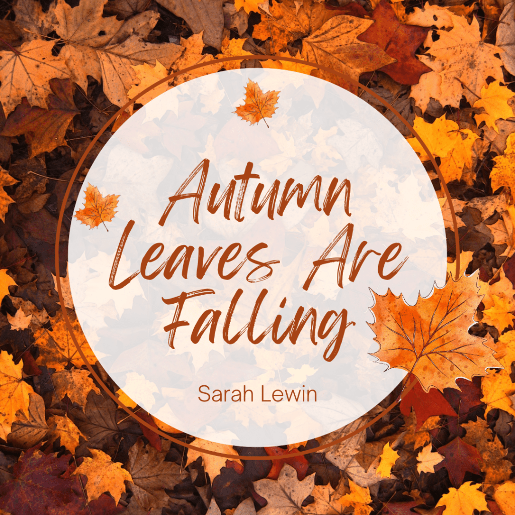 Autumn Leaves Are&nbsp;Falling